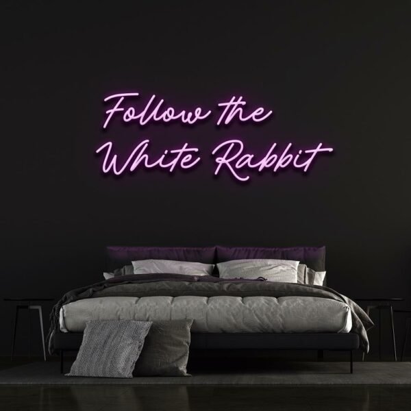 follow the white rabbit neon sign