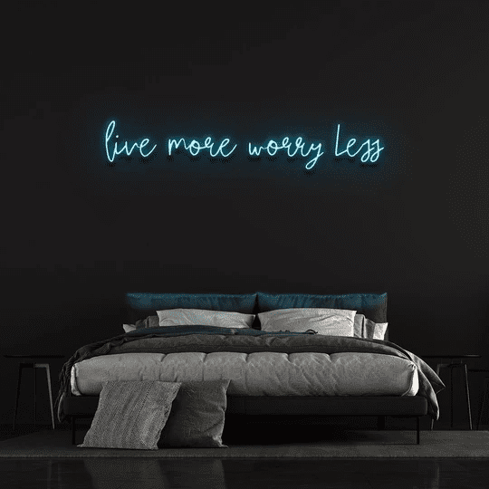 live more worry less neon sign