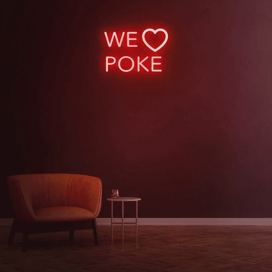 we love poke neon sign