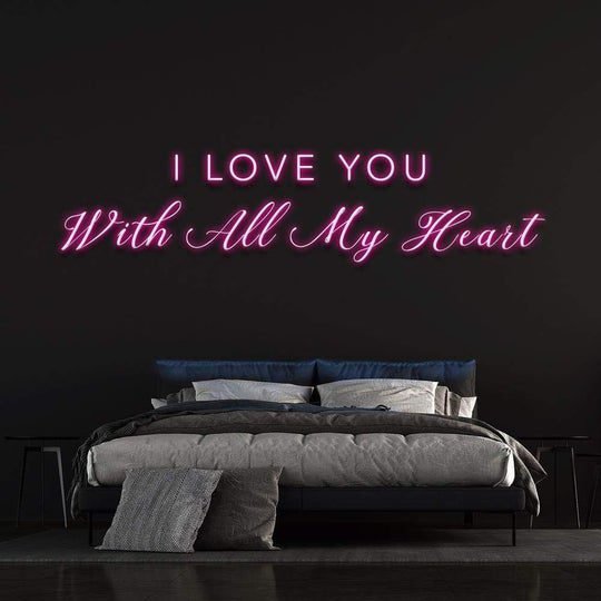 i love you with all my heart neon sign