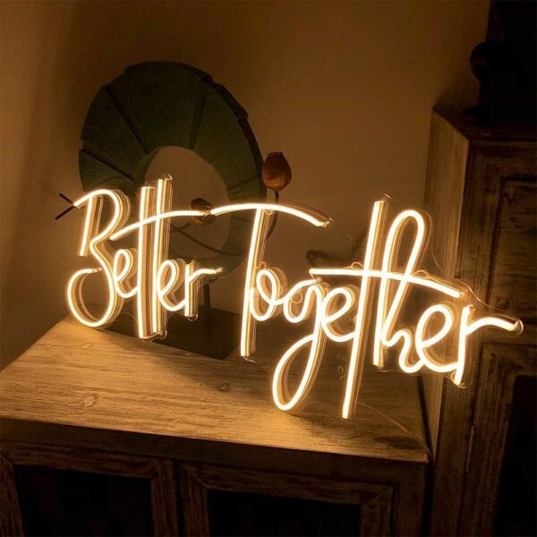 better together neon sign