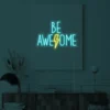 Be Awesome Neon Sign